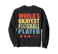 Table Soccer Worlds Okayest Sweatshirt - Custom Art Print for Adults - T-Shirt, Sweatshirt, Hoodie