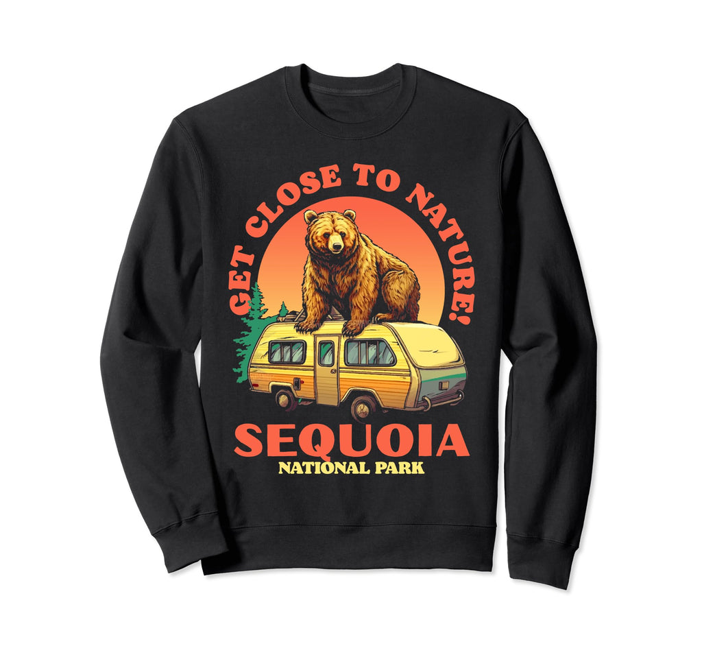 Sequoia National Park Close To Sweatshirt - Casual Everyday Wear Unisex - T-Shirt, Sweatshirt, Hoodie