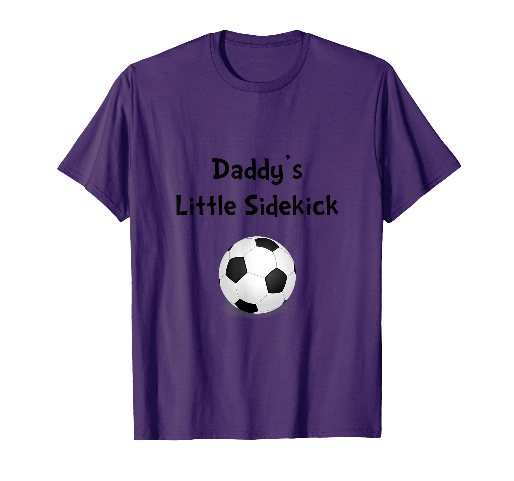 Daddys Sidekick Soccer Funny T-Shirt - Casual Everyday Wear Men Women - T-Shirt, Sweatshirt, Hoodie