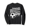Dad Birthday Soccer Grunge Theme Sweatshirt - Streetwear Style for Adults - T-Shirt, Sweatshirt, Hoodie