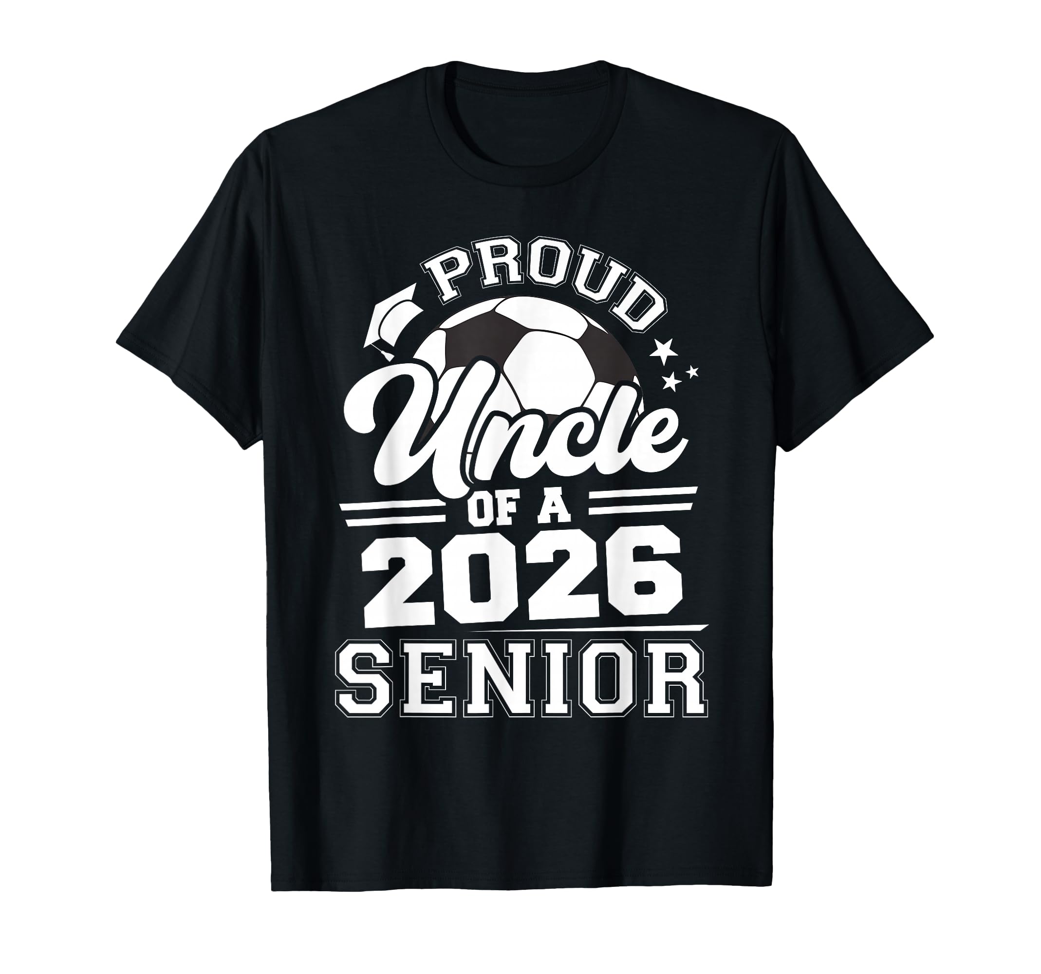 Proud Uncle 2026 Senior Soccer T-Shirt - Custom Art Print Men Women - T-Shirt, Sweatshirt, Hoodie