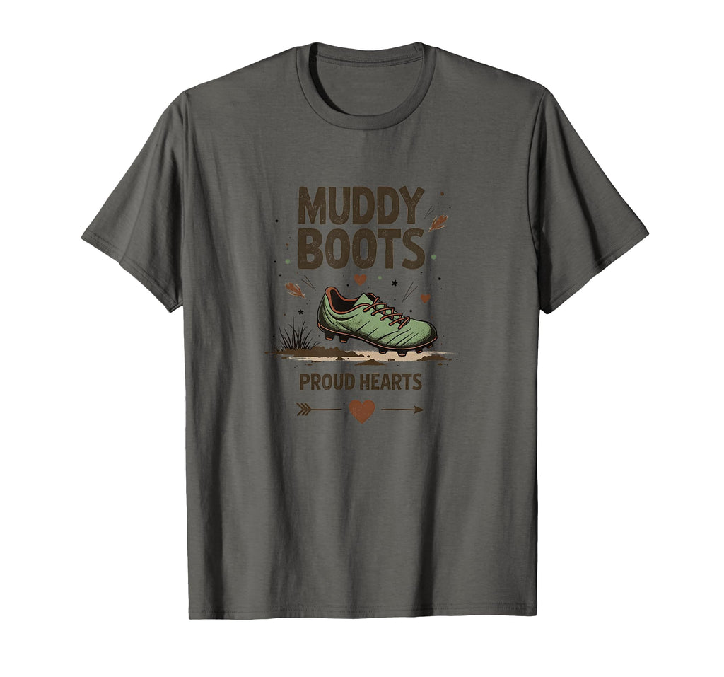 Muddy Boots Proud Hearts Soccer Mom T-Shirt - Aesthetic Graphic for Adults - T-Shirt, Sweatshirt, Hoodie