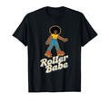 Roller Babe Skater Shoes Roller T-Shirt - Fun Novelty Design Men Women - T-Shirt, Sweatshirt, Hoodie