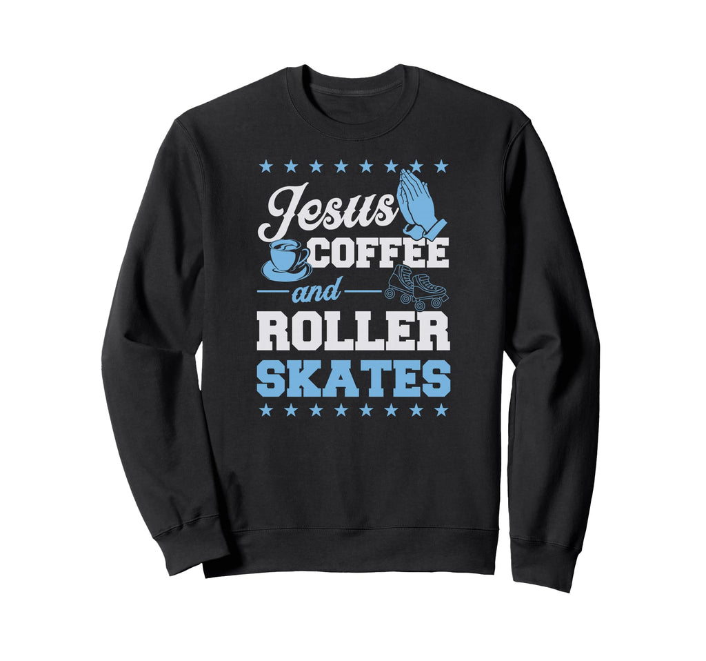 Jesus Coffee And Roller Skates Sweatshirt - Streetwear Style for Adults - T-Shirt, Sweatshirt, Hoodie