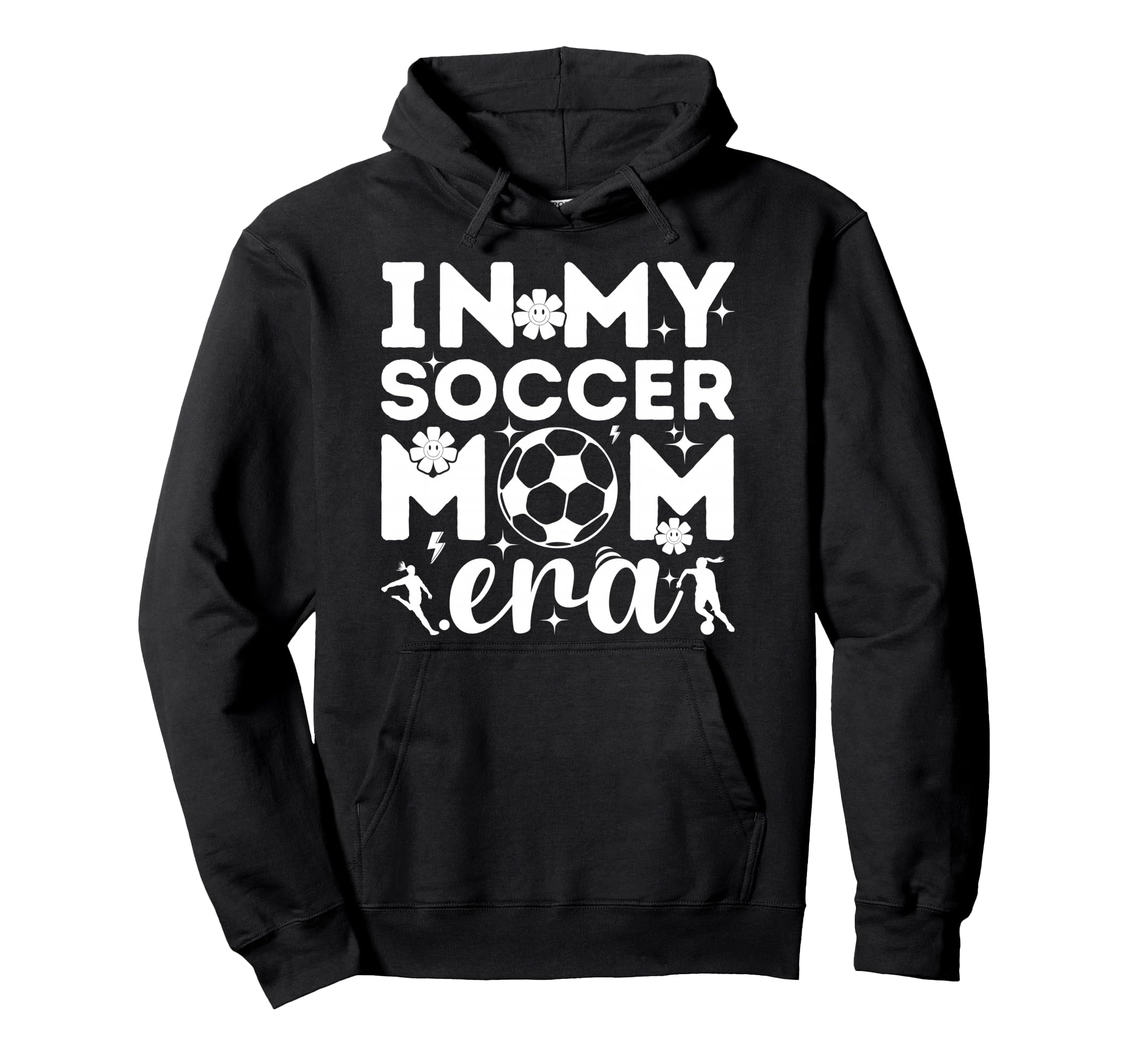 My Soccer Mom Era Hoodie - Casual Everyday Wear Men Women - T-Shirt, Sweatshirt, Hoodie