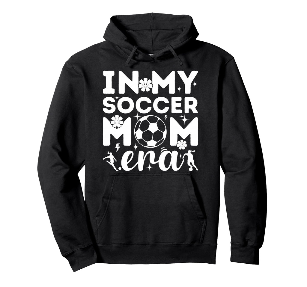 My Soccer Mom Era Hoodie - Aesthetic Graphic Unisex - T-Shirt, Sweatshirt, Hoodie