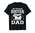My Favorite Soccer Player Calls Me Dad T-Shirt - Minimalist Print Men Women - T-Shirt, Sweatshirt, Hoodie