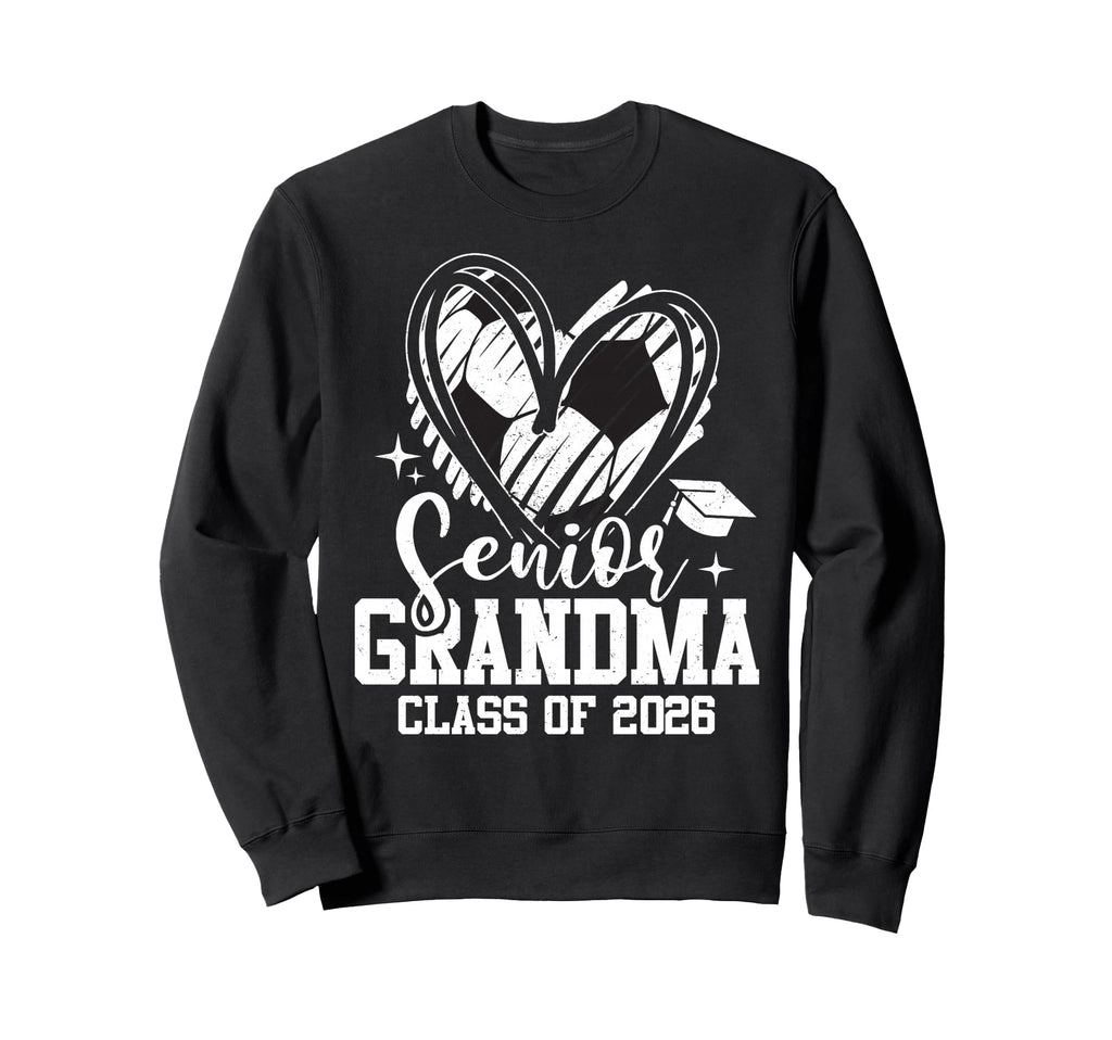 Senior Grandma Class 2026 Soccer Sweatshirt - Aesthetic Graphic Unisex - T-Shirt, Sweatshirt, Hoodie