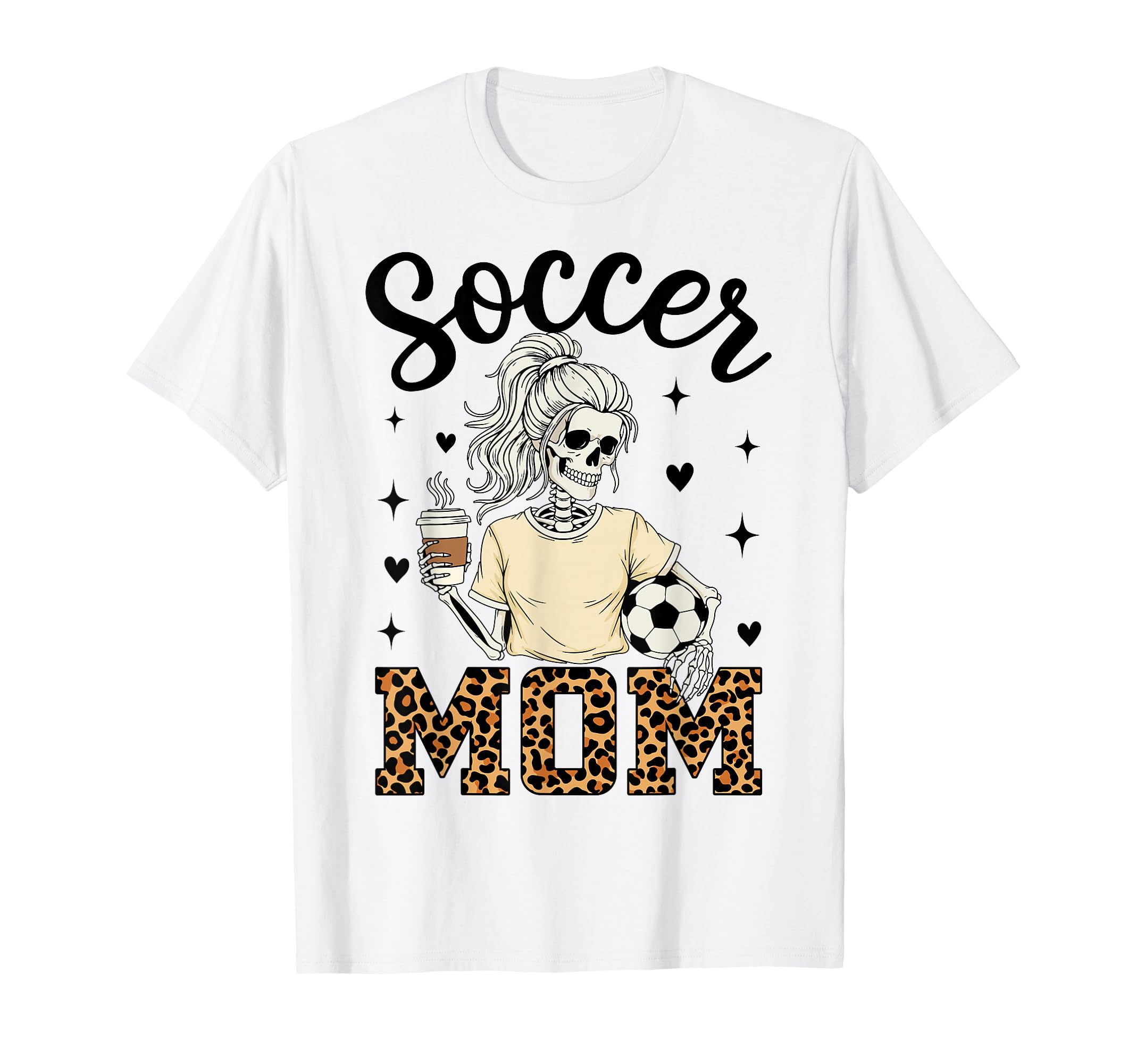 Skeleton Soccer Mom Coffee Leopard T-Shirt - Novelty Apparel Men Women - T-Shirt, Sweatshirt, Hoodie
