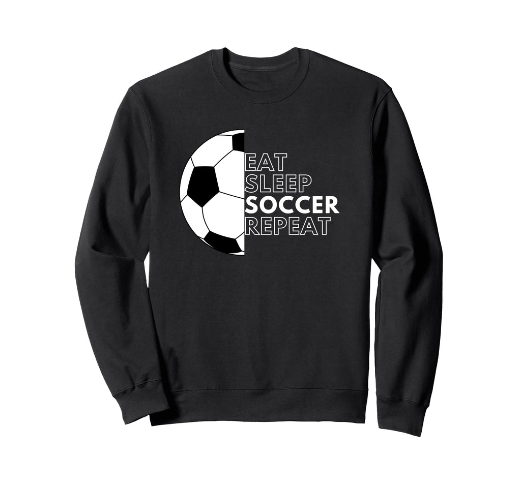 Eat Sleep Soccer Repeat Football Sweatshirt - Aesthetic Graphic Unisex - T-Shirt, Sweatshirt, Hoodie