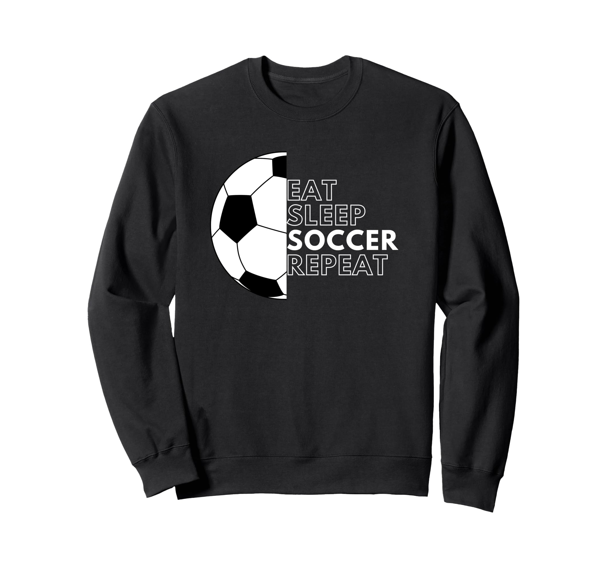 Eat Sleep Soccer Repeat Football Sweatshirt - Aesthetic Graphic Unisex - T-Shirt, Sweatshirt, Hoodie