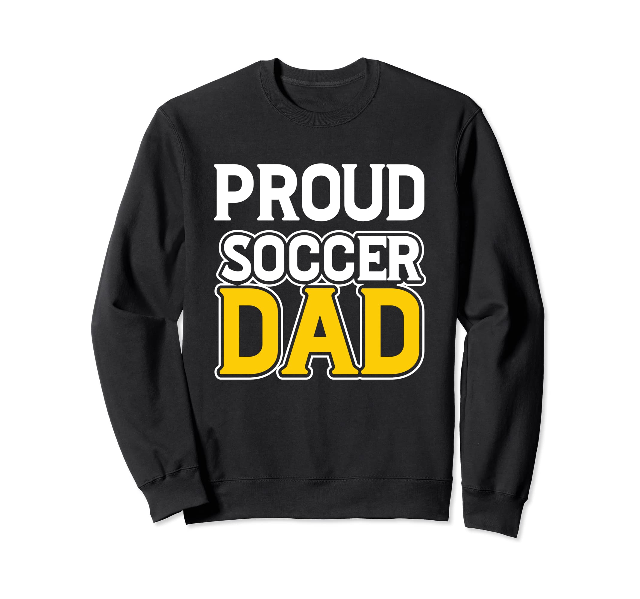 New First Time Dad To Be Proud Soccer Sweatshirt - Graphic Print Men Women - T-Shirt, Sweatshirt, Hoodie