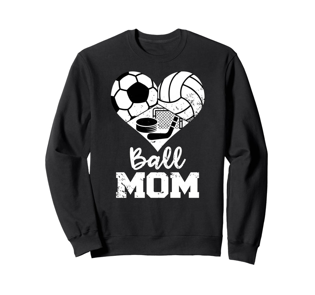 Ball Mom Funny Soccer Volleyball Sweatshirt - Unique Graphic for Adults - T-Shirt, Sweatshirt, Hoodie