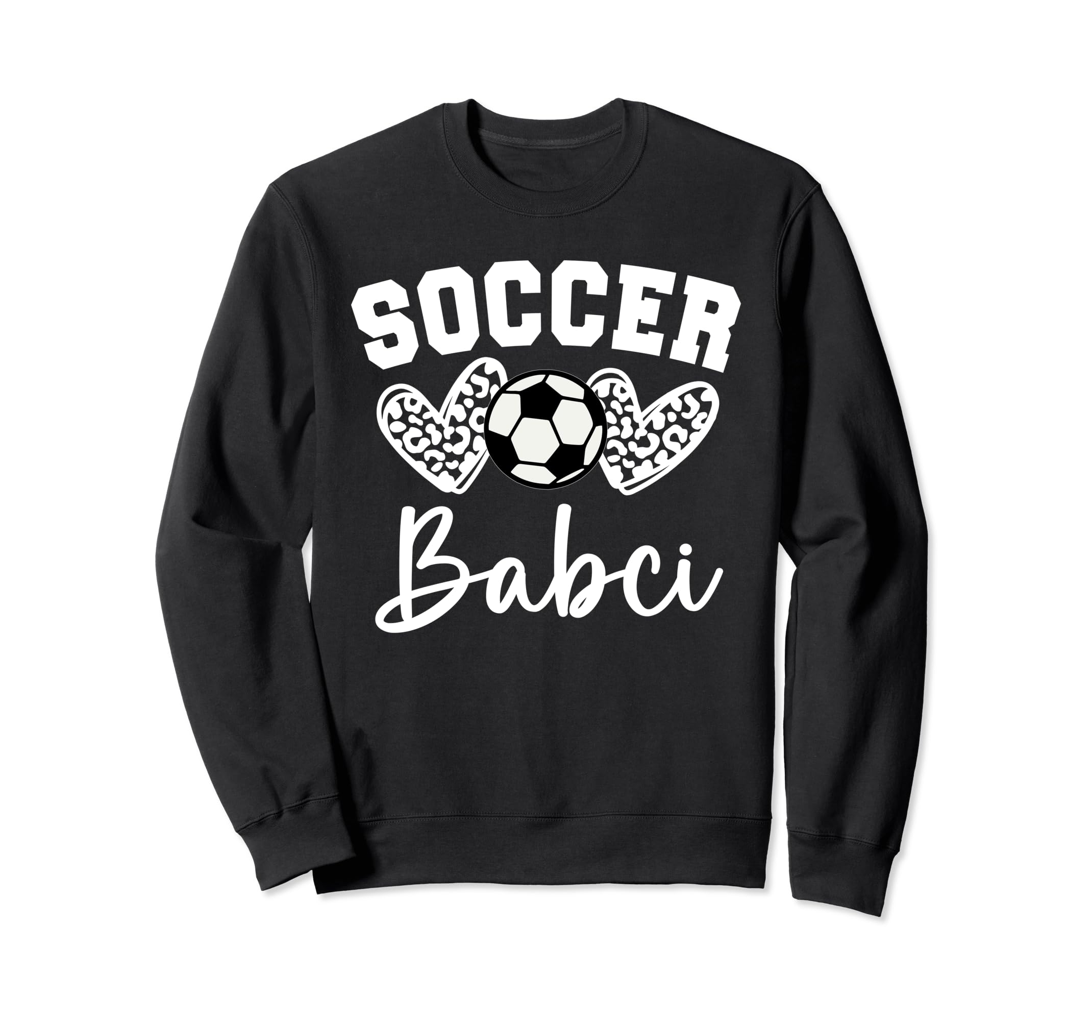 Soccer Babci Matching Family Soccer Sweatshirt - Fun Novelty Design Unisex - T-Shirt, Sweatshirt, Hoodie