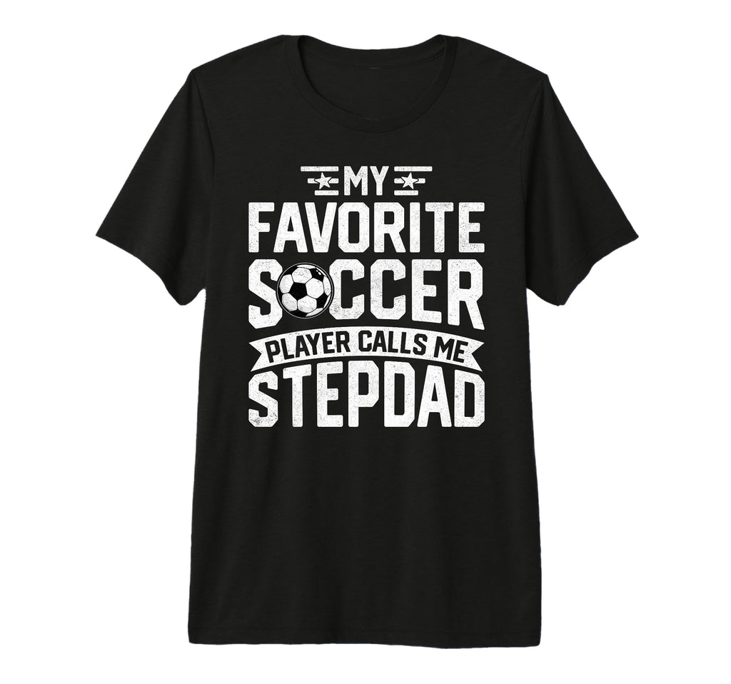 Soccer Player Call Me Stepdad T-Shirt - Minimalist Print for Adults - T-Shirt, Sweatshirt, Hoodie