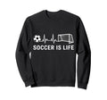 Soccer Is Life Heartbeat Sweatshirt - Custom Art Print Unisex - T-Shirt, Sweatshirt, Hoodie