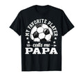 Soccer Player My Favorite Player Calls T-Shirt - Novelty Apparel Men Women - T-Shirt, Sweatshirt, Hoodie
