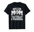 Baller Mom Louder Prouder Volleyball T-Shirt - Fun Novelty Design Unisex - T-Shirt, Sweatshirt, Hoodie
