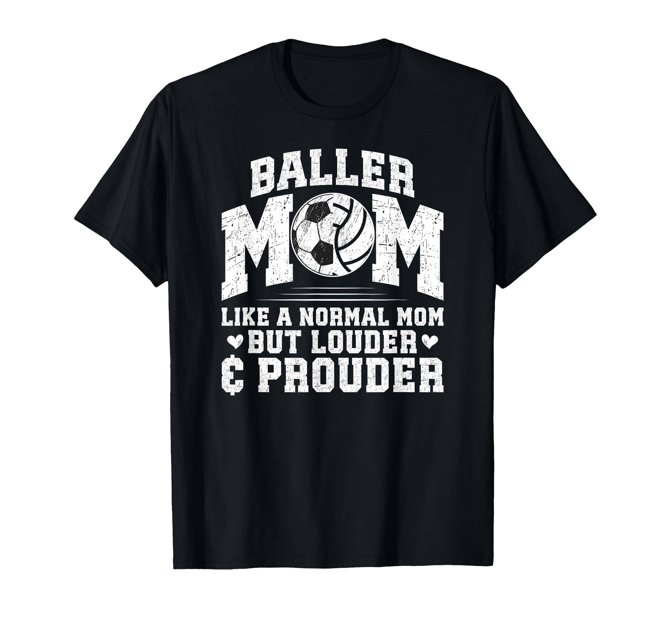 Baller Mom Louder Prouder Volleyball T-Shirt - Fun Novelty Design Unisex - T-Shirt, Sweatshirt, Hoodie