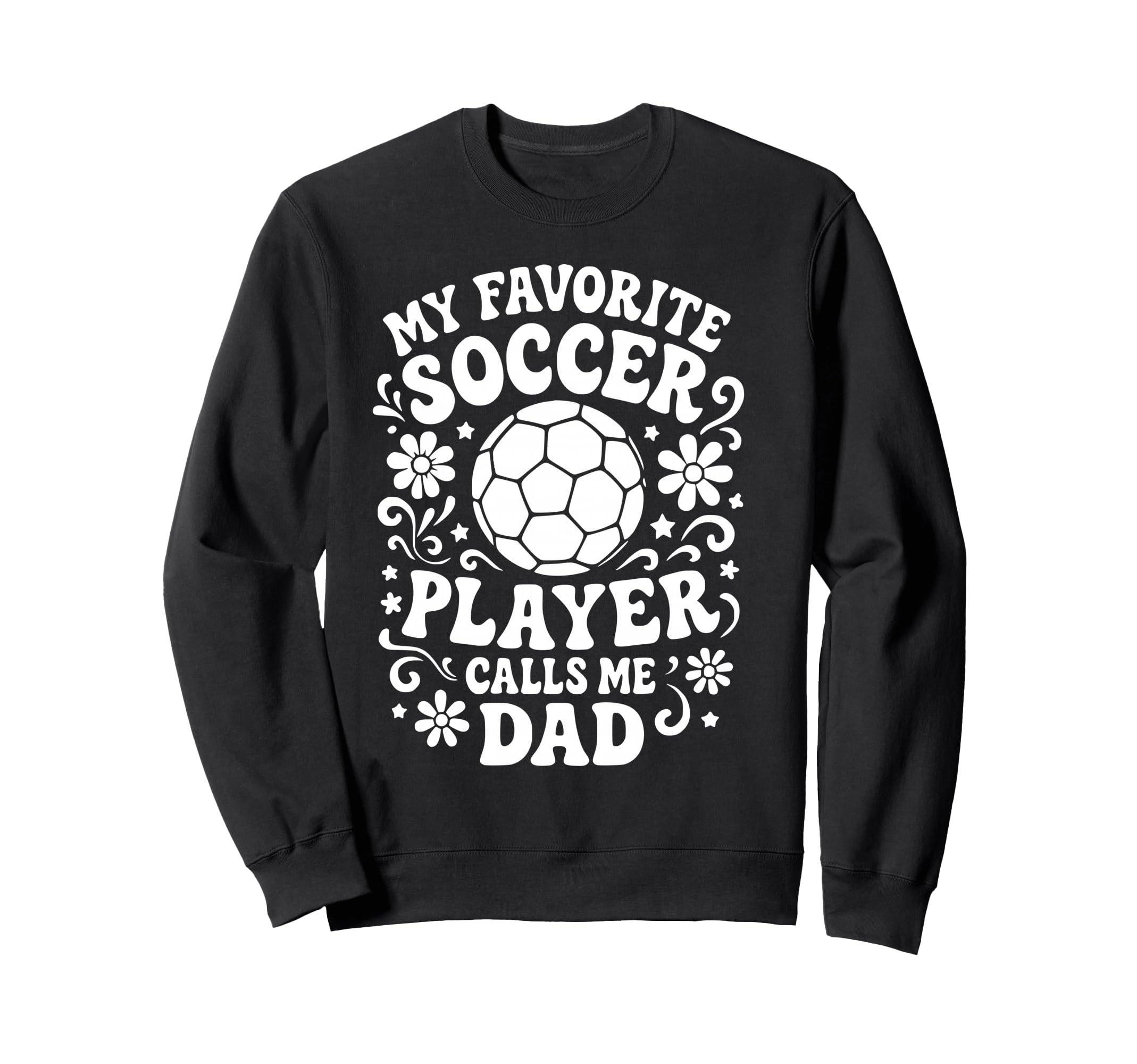 My Favorite Soccer Player Calls Me Sweatshirt - Trendy Graphic Men Women - T-Shirt, Sweatshirt, Hoodie
