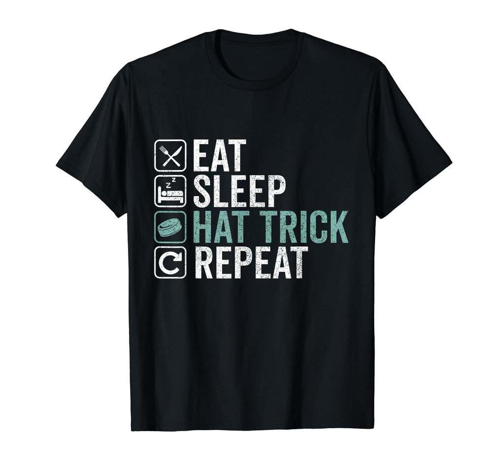 Eat Sleep Hat Trick Repeat Ice Hockey T-Shirt - Trendy Graphic Men Women - T-Shirt, Sweatshirt, Hoodie