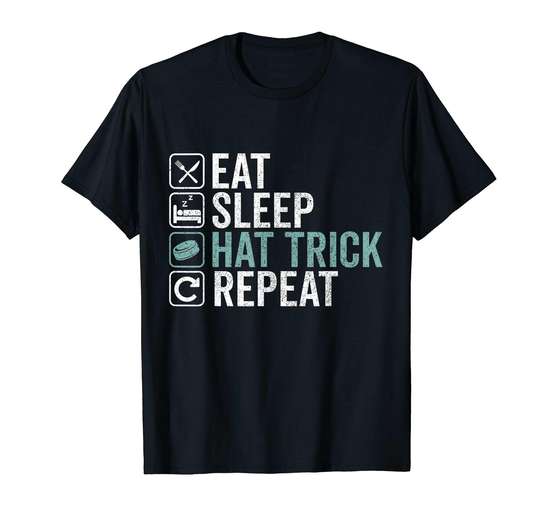 Eat Sleep Hat Trick Repeat Ice Hockey T-Shirt - Trendy Graphic Men Women - T-Shirt, Sweatshirt, Hoodie