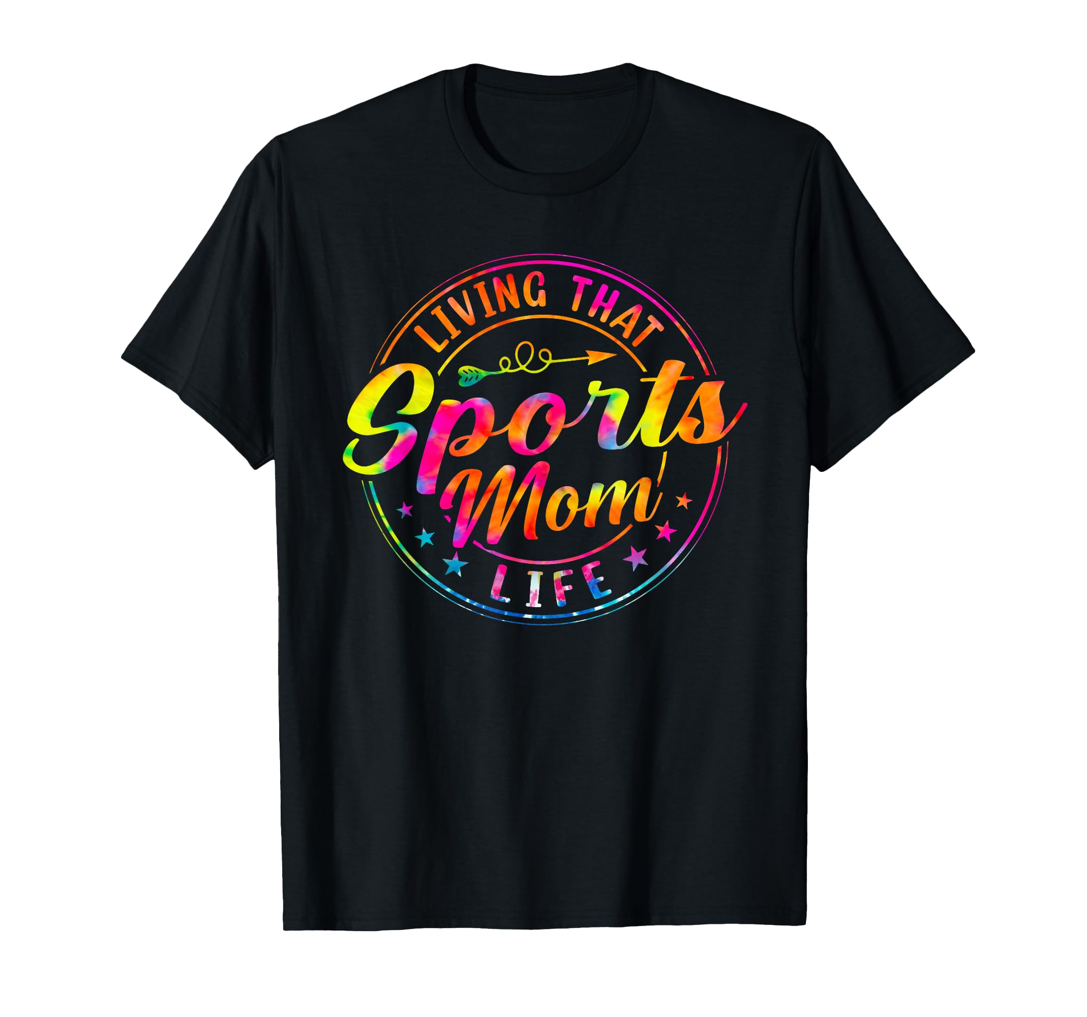 Living That Sports Mom Life Tie Dye T-Shirt - Trendy Graphic Men Women - T-Shirt, Sweatshirt, Hoodie