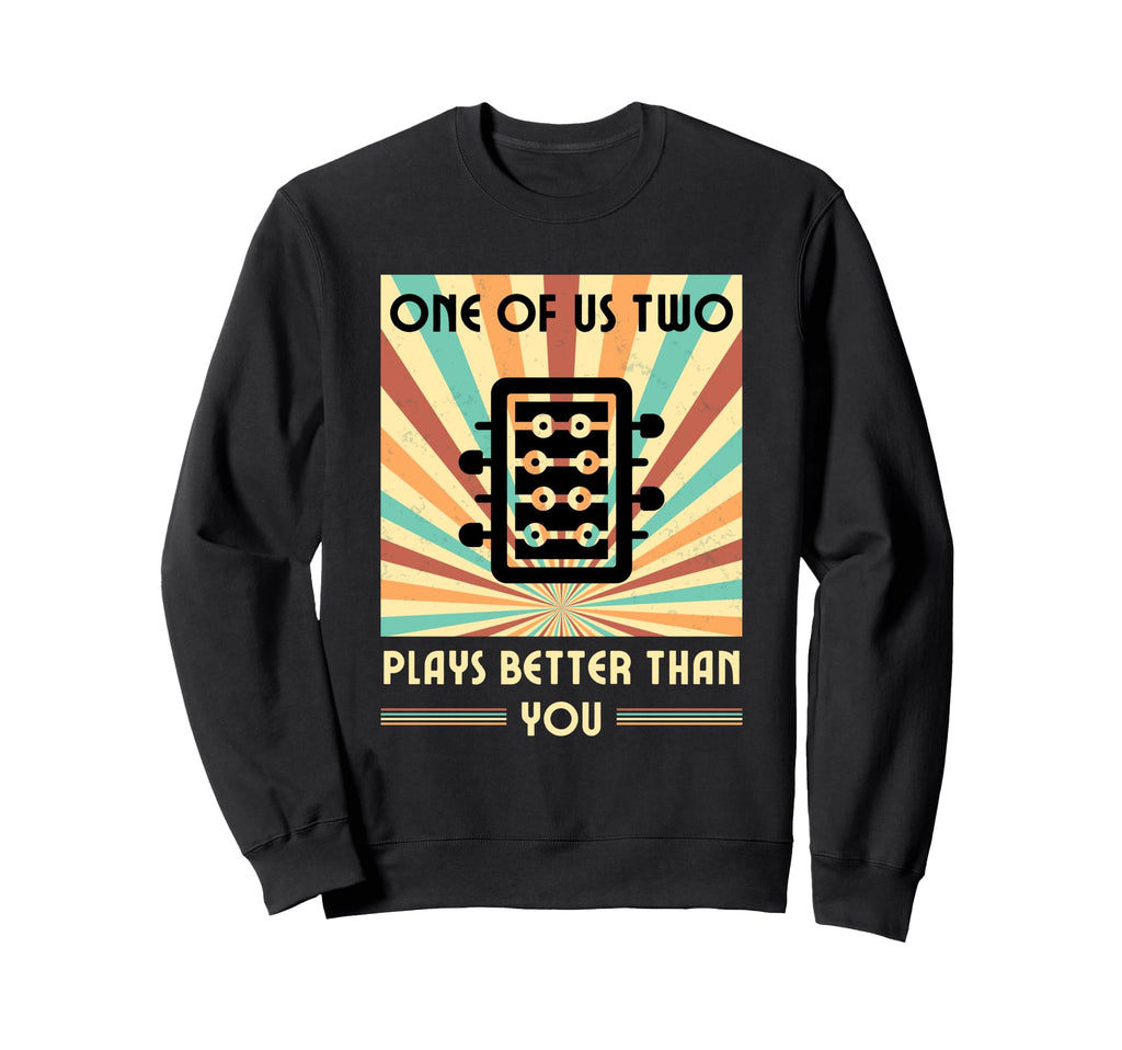 One Us Two Plays Better Than You Sweatshirt - Graphic Print Men Women - T-Shirt, Sweatshirt, Hoodie