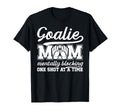 Funny Soccer Goalie Mother Soccer T-Shirt - Unique Graphic for Adults - T-Shirt, Sweatshirt, Hoodie
