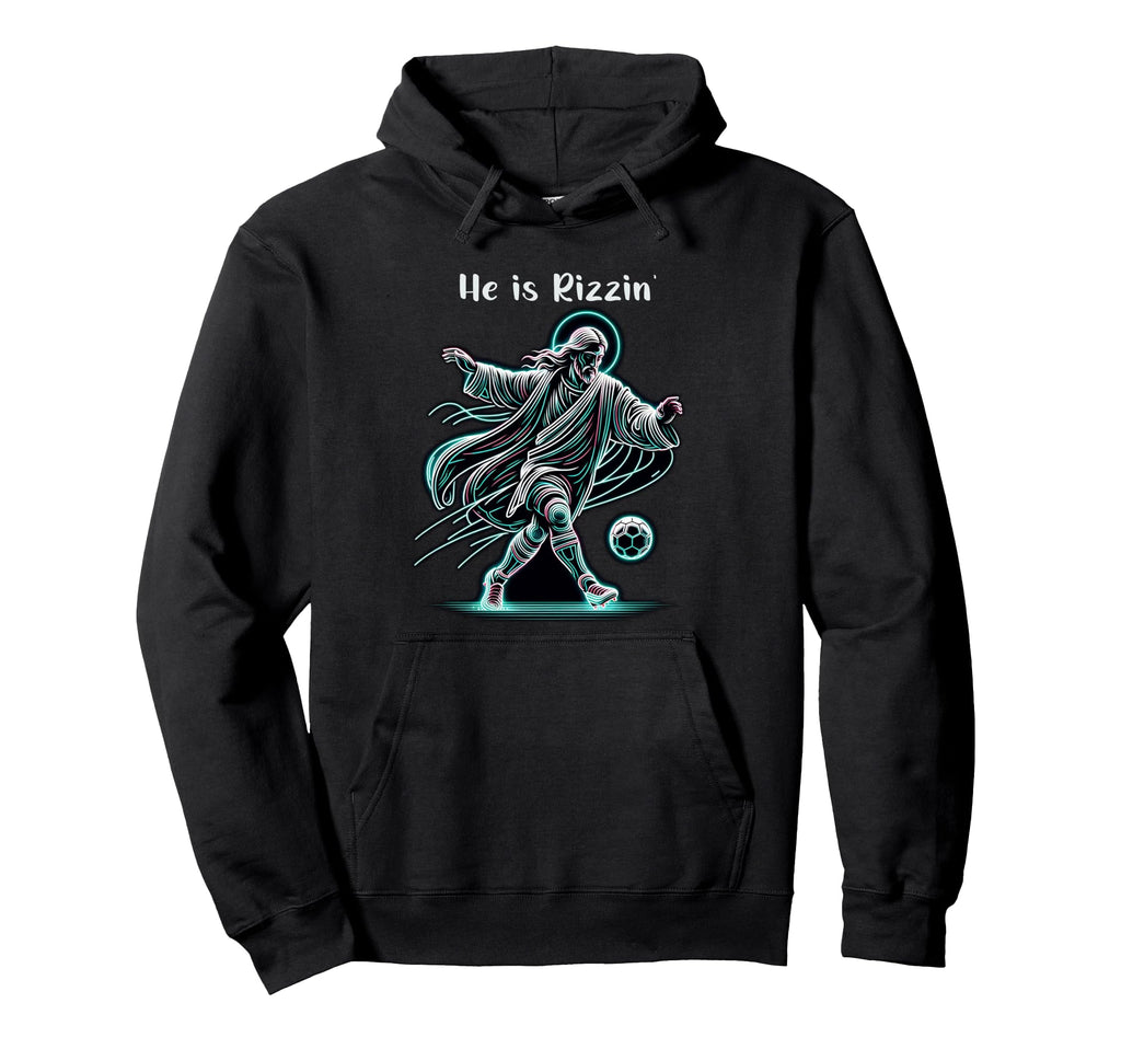 He Is Rizzin Soccer Lover Religious Hoodie - Fun Novelty Design Men Women - T-Shirt, Sweatshirt, Hoodie