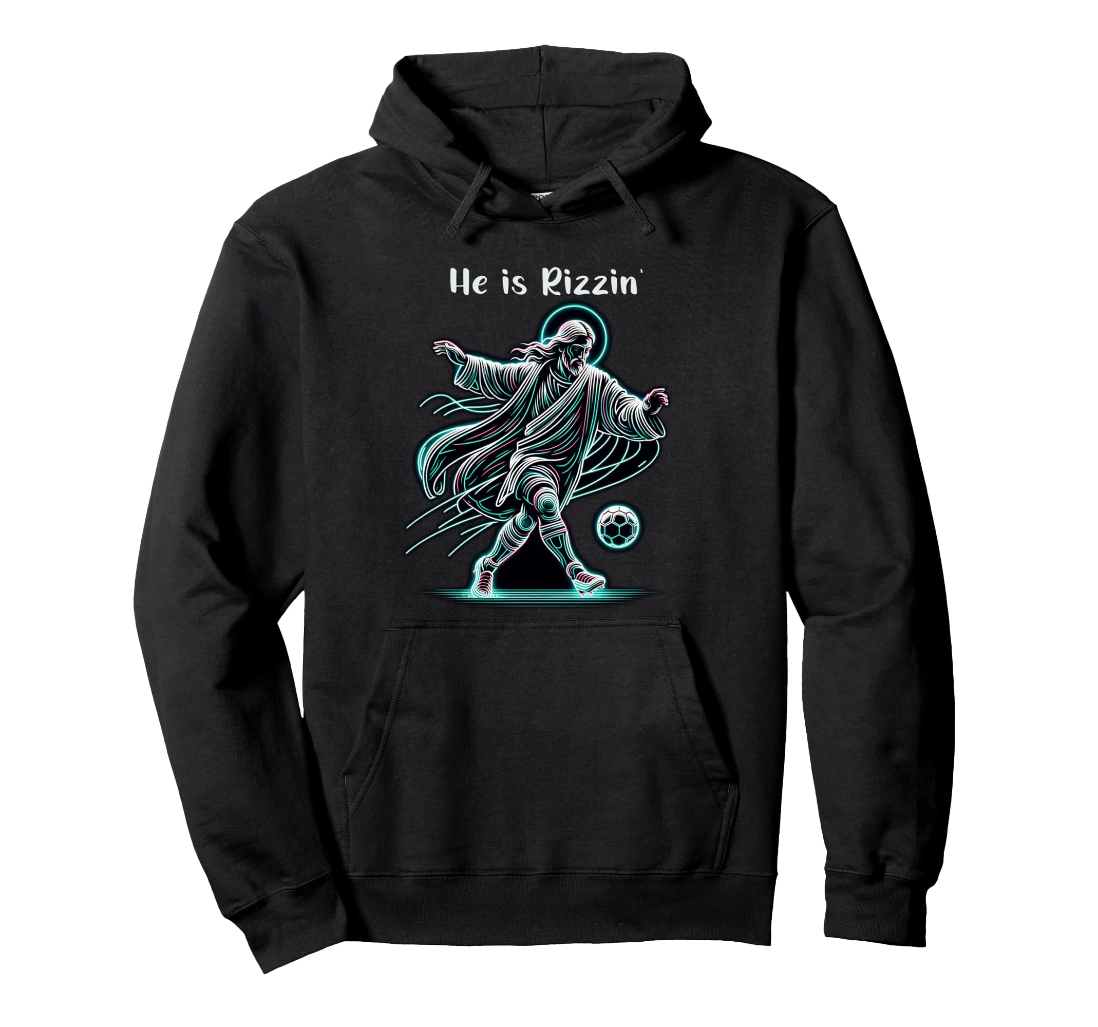 He Is Rizzin Soccer Lover Religious Hoodie - Fun Novelty Design Men Women - T-Shirt, Sweatshirt, Hoodie