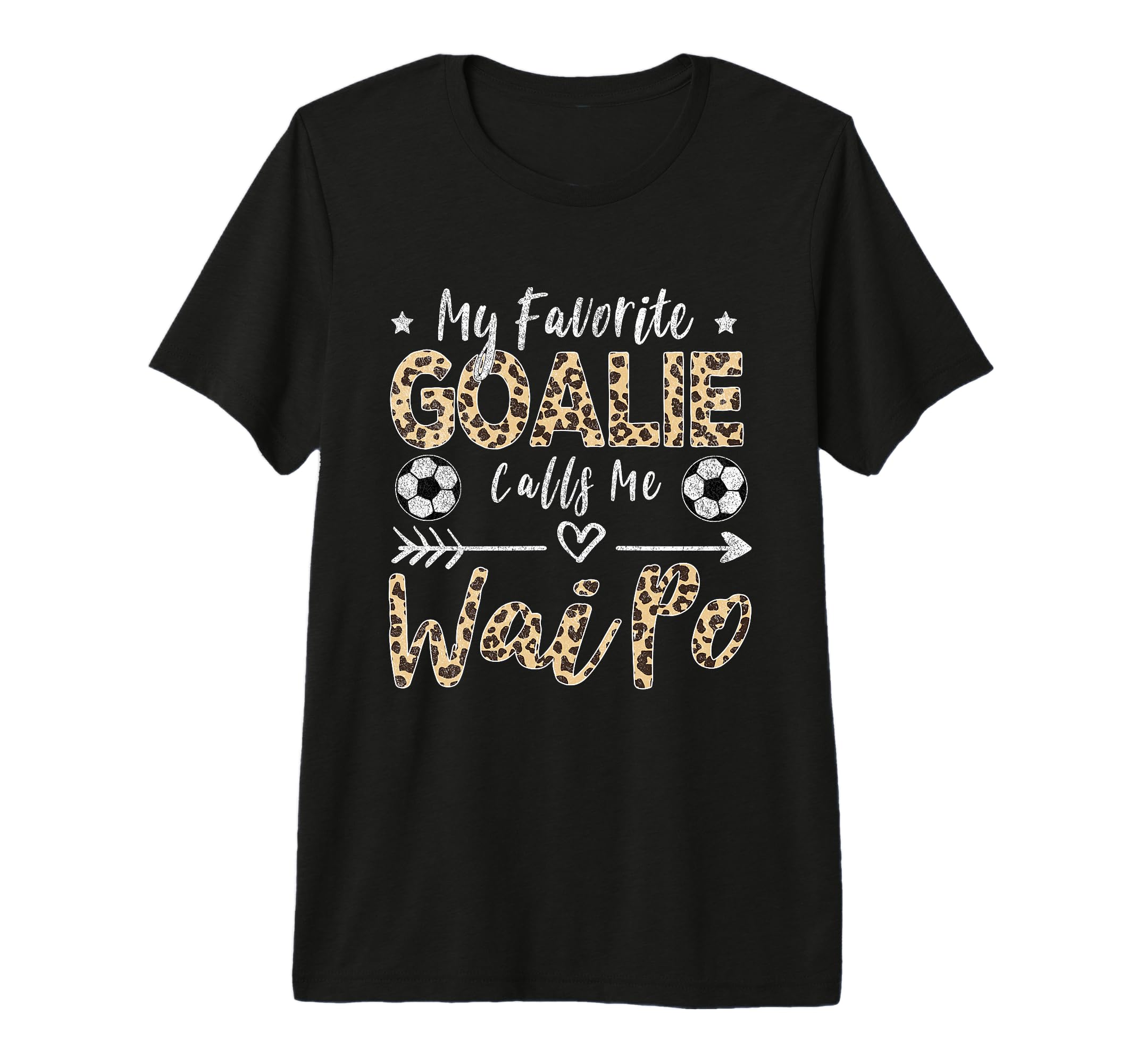My Favorite Goalie Calls Me Wai Po T-Shirt - Trendy Graphic for Adults - T-Shirt, Sweatshirt, Hoodie