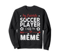 My Favorite Soccer Player Calls Me M M Sweatshirt - Unique Graphic Unisex - T-Shirt, Sweatshirt, Hoodie