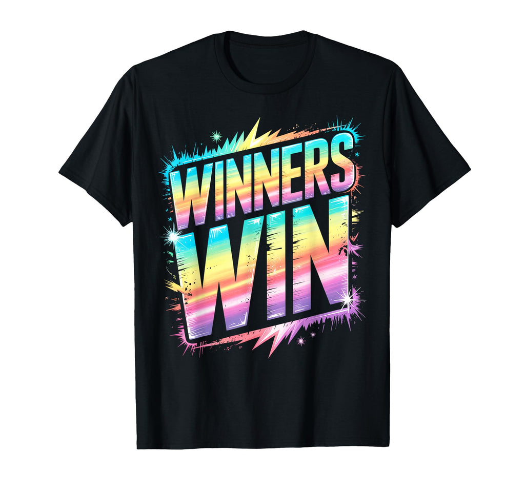 Winners Win All We Do Win Tournament T-Shirt - Aesthetic Graphic Unisex - T-Shirt, Sweatshirt, Hoodie