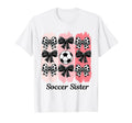Soccer Sister Coquette Bow Soccer T-Shirt - Graphic Print for Adults - T-Shirt, Sweatshirt, Hoodie