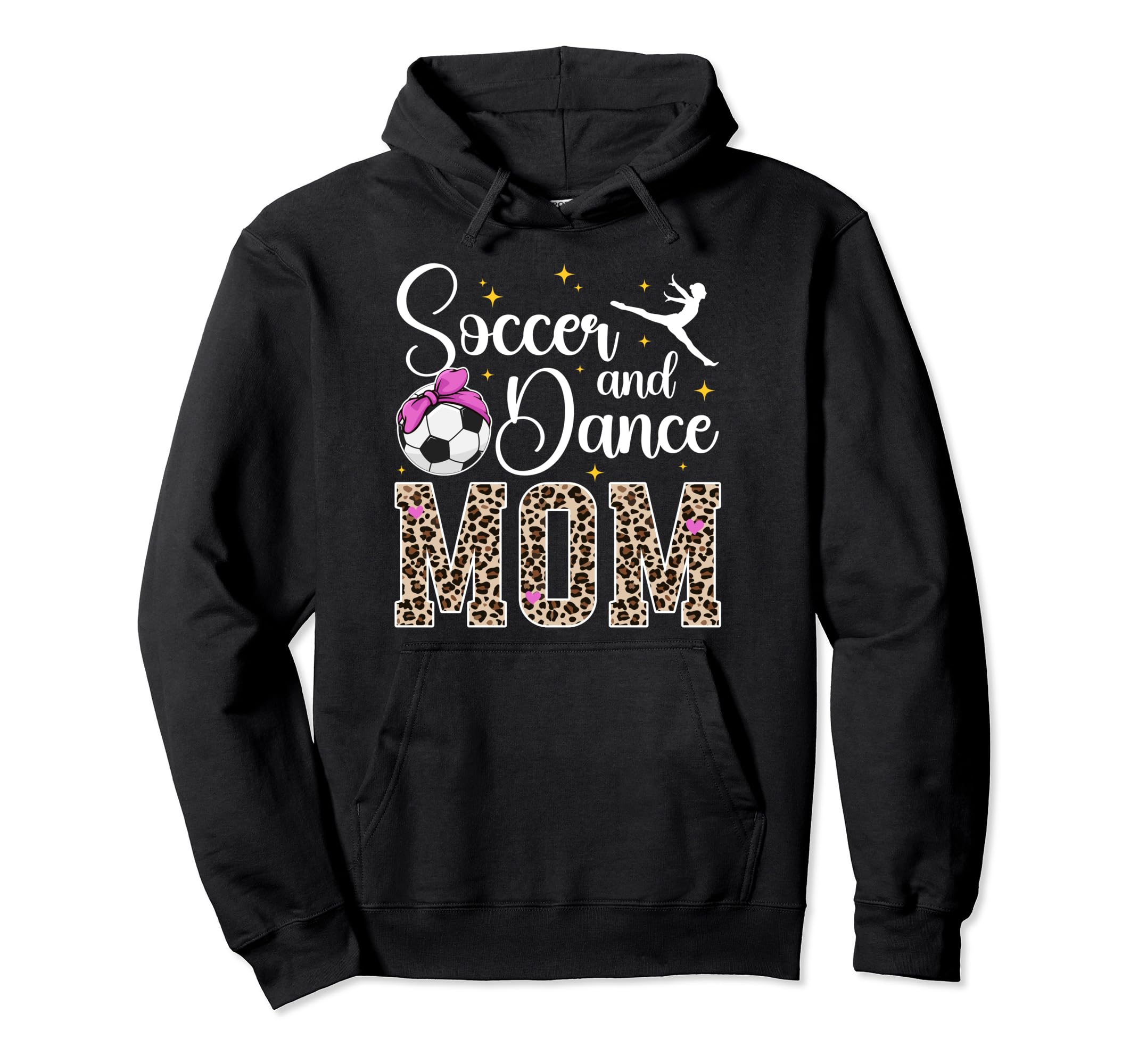 Soccer And Dance Mom Leopard Dancer Hoodie - Graphic Print for Adults - T-Shirt, Sweatshirt, Hoodie
