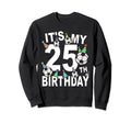 Funny Its My 25Th Birthday Hats Sweatshirt - Unique Graphic for Adults - T-Shirt, Sweatshirt, Hoodie