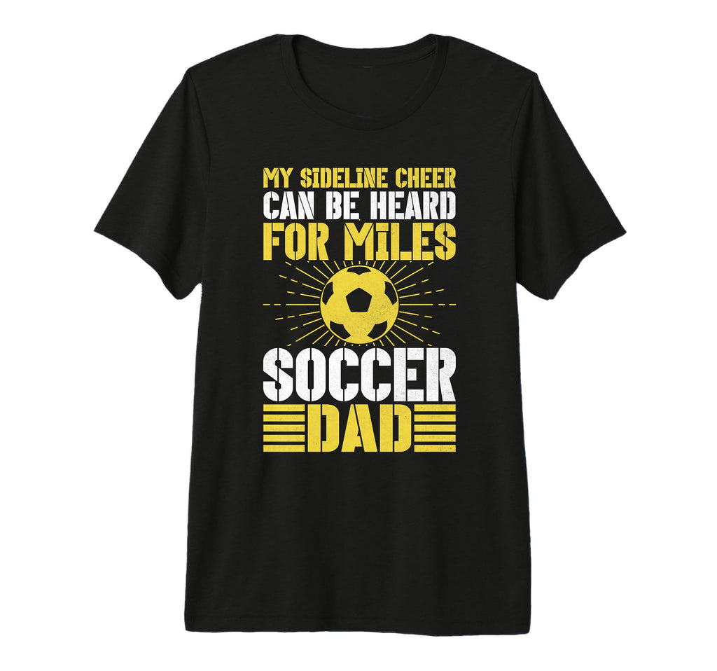 My Sideline Cheer Can Be Heard Miles T-Shirt - Unique Graphic Unisex - T-Shirt, Sweatshirt, Hoodie