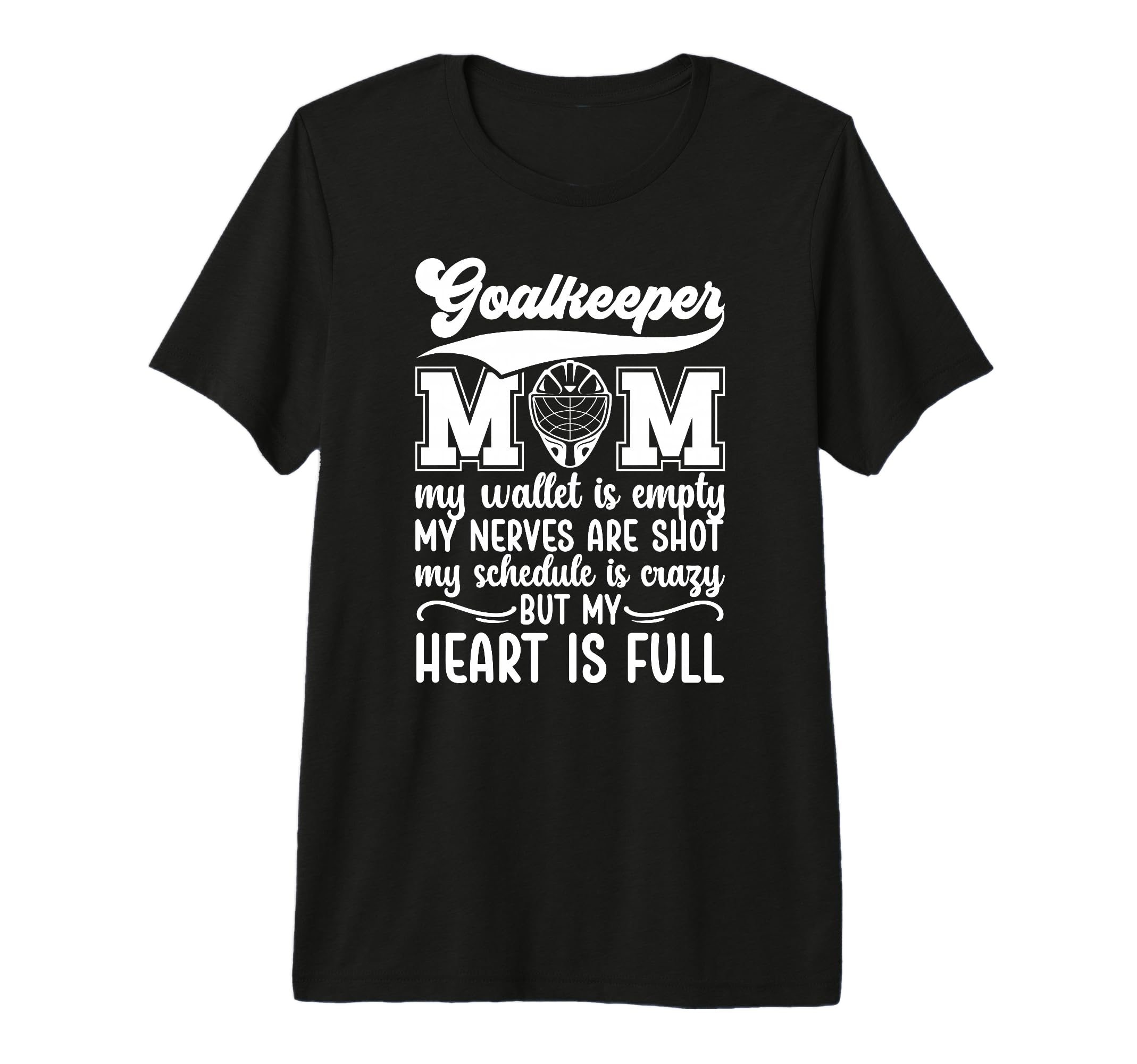 Proud Hockey Goalkeeper Mom Ice T-Shirt - Casual Everyday Wear Unisex - T-Shirt, Sweatshirt, Hoodie