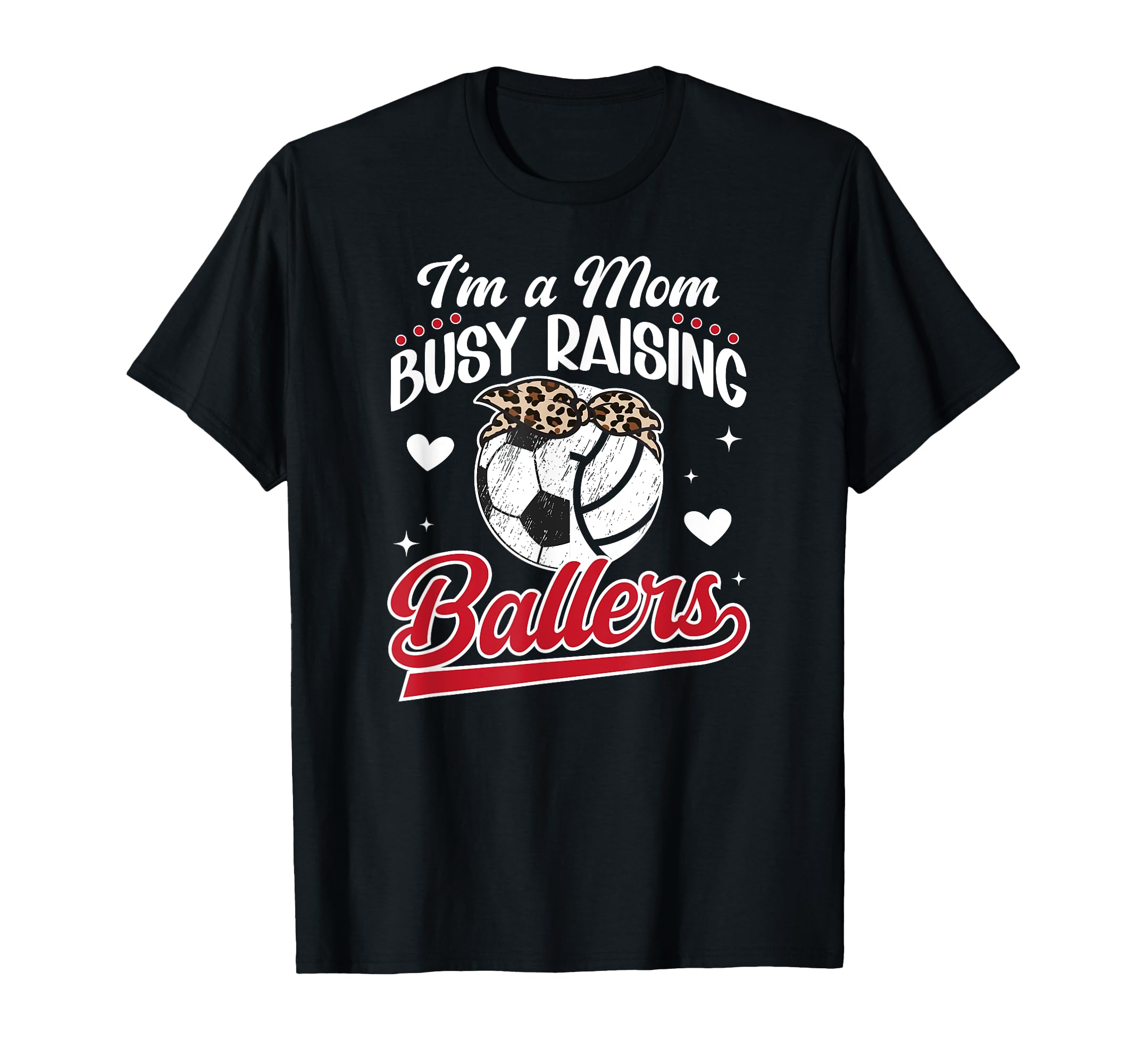 Im Mom Busy Raising Ballers Soccer T-Shirt - Aesthetic Graphic Men Women - T-Shirt, Sweatshirt, Hoodie