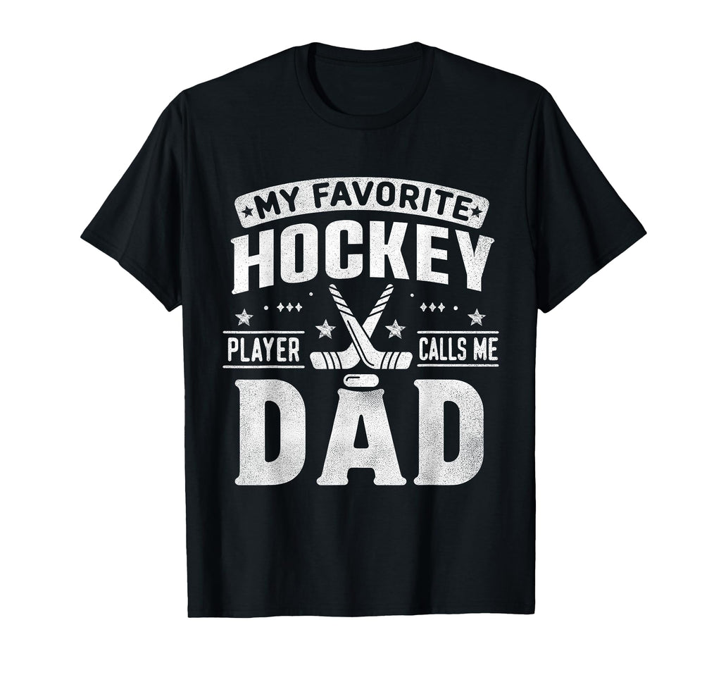 My Favorite Hockey Player Calls Me Dad T-Shirt - Aesthetic Graphic Unisex - T-Shirt, Sweatshirt, Hoodie