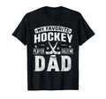 My Favorite Hockey Player Calls Me Dad T-Shirt - Aesthetic Graphic Unisex - T-Shirt, Sweatshirt, Hoodie