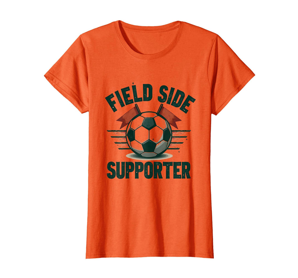 Field Side Supporter Soccer Mom T-Shirt - Unique Graphic Men Women - T-Shirt, Sweatshirt, Hoodie