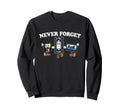 Never Forget Old School Cassette Sweatshirt - Aesthetic Graphic Men Women - T-Shirt, Sweatshirt, Hoodie