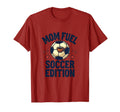 Mom Fuel Soccer T-Shirt - Minimalist Print Men Women - T-Shirt, Sweatshirt, Hoodie