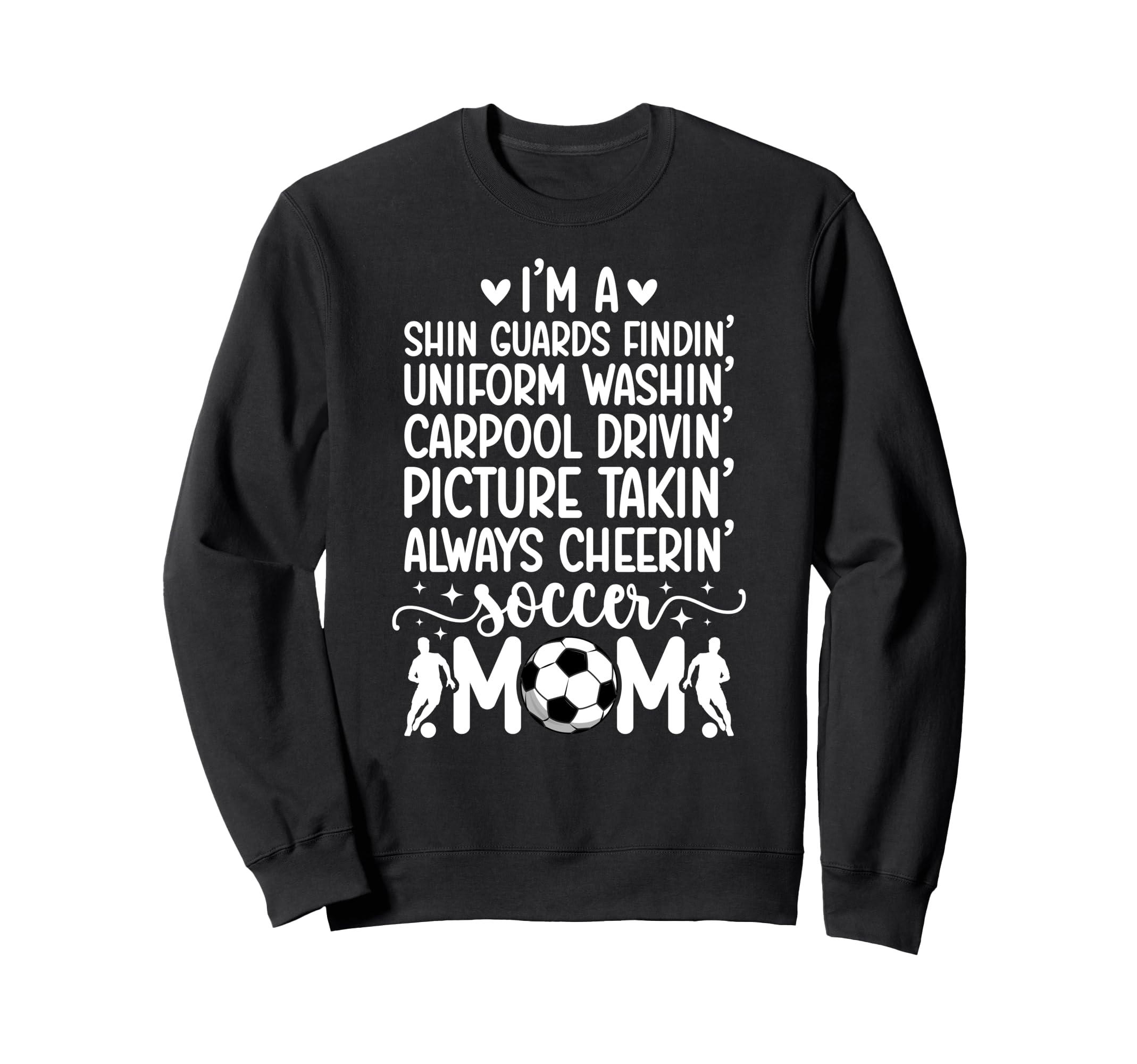 Im Soccer Mom Soccer Player Mama Sweatshirt - Custom Art Print for Adults - T-Shirt, Sweatshirt, Hoodie