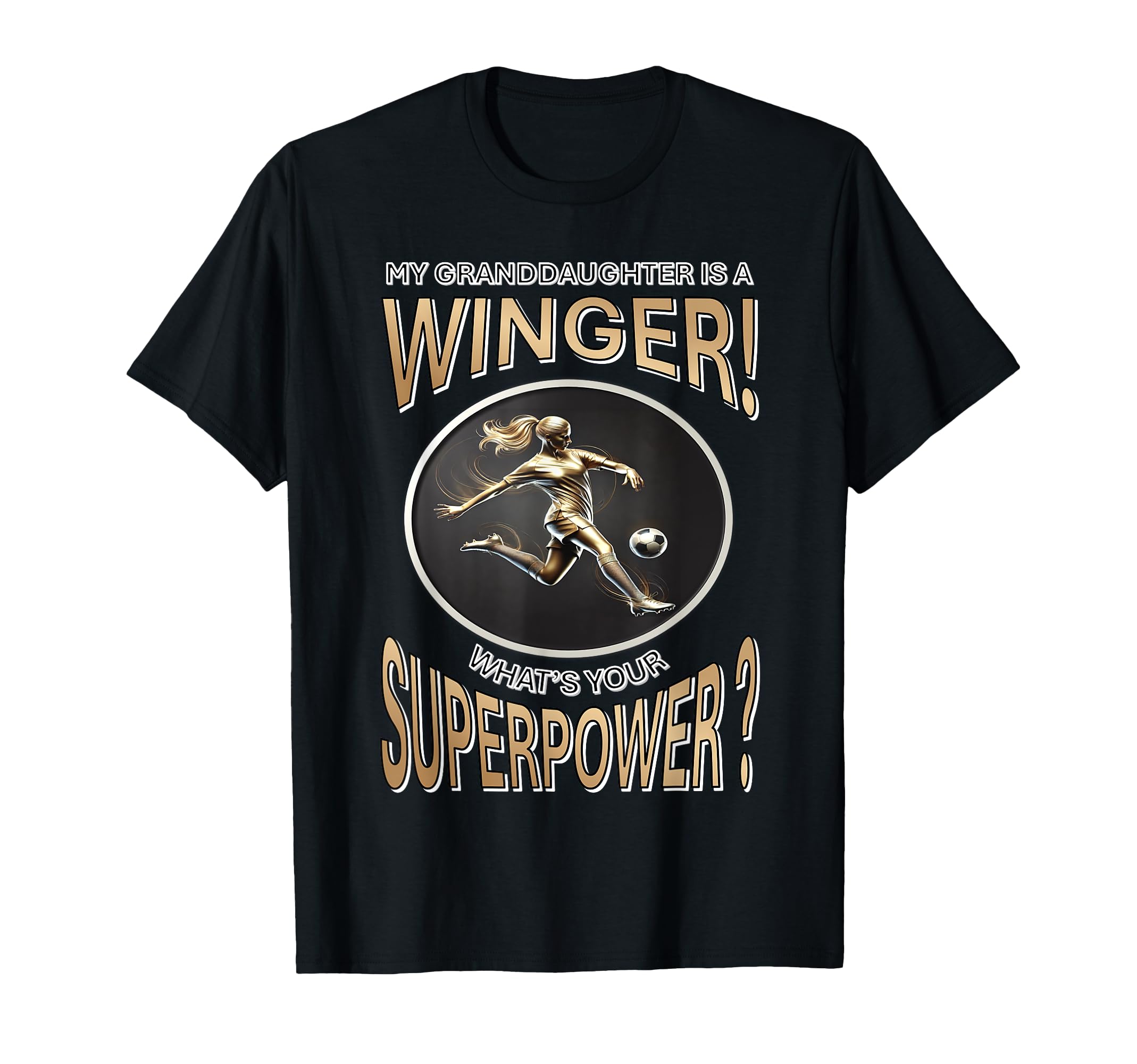My Granddaughters Winger Whats Your T-Shirt - Casual Everyday Wear Unisex - T-Shirt, Sweatshirt, Hoodie