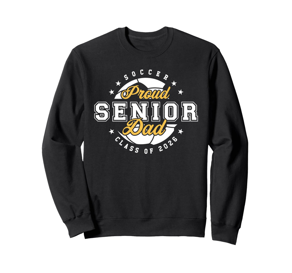 Proud Dad Soccer Player Senior Sweatshirt - Aesthetic Graphic for Adults - T-Shirt, Sweatshirt, Hoodie