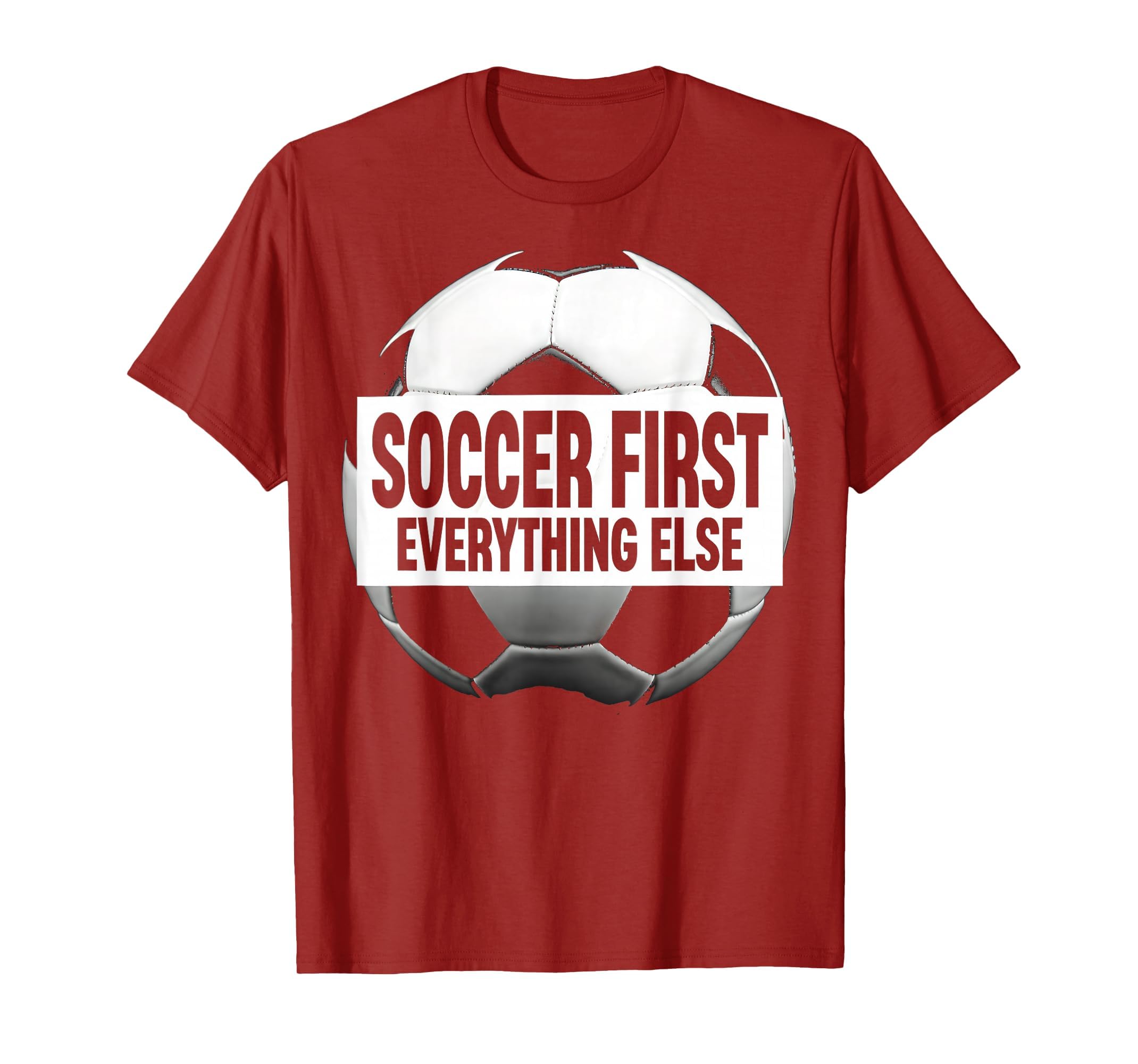 Soccer First Everything Else Bold T-Shirt - Fun Novelty Design Men Women - T-Shirt, Sweatshirt, Hoodie