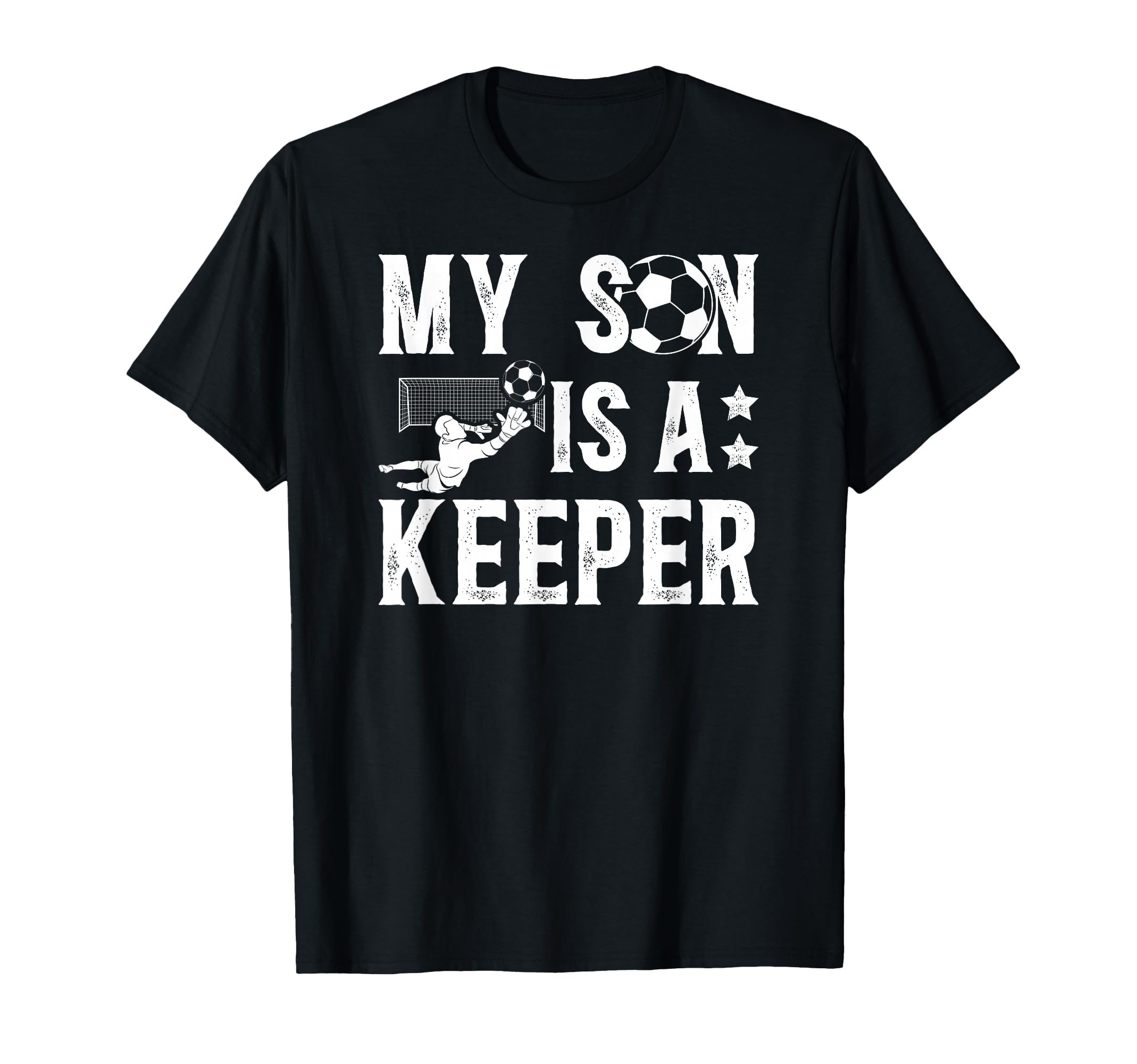 My Son Is Soccer Keeper Dad T-Shirt - Casual Everyday Wear for Adults - T-Shirt, Sweatshirt, Hoodie